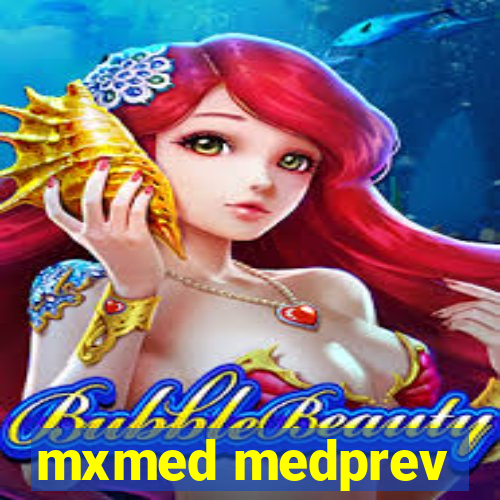 mxmed medprev